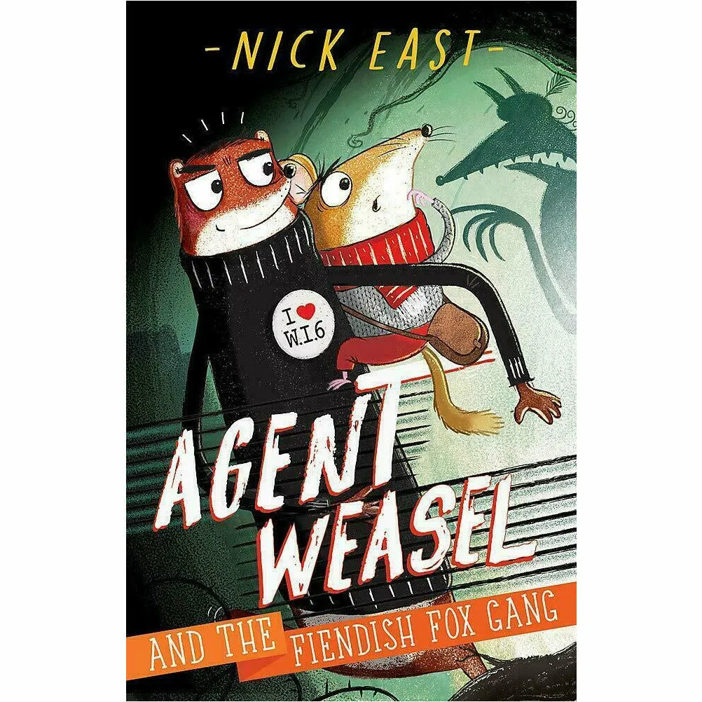 Agent Weasel Series Books 1 - 3 Collection Box Set by Nick East (Fiendish Fox Gang, Abominable Dr Snow & Robber King)